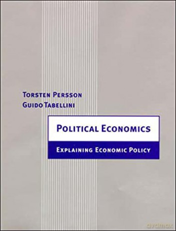 Political Economics: Explaining Economic Policy (Zeuthen Lectures) - Torsten Persson [KSIĄŻKA]