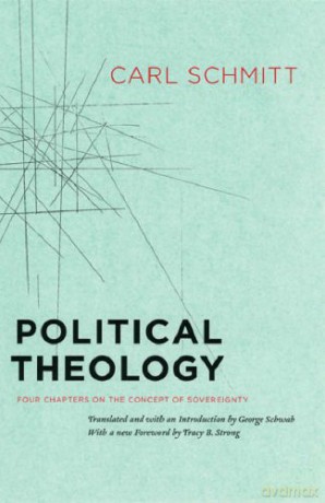 Political Theology: Four Chapters on the Concept of Sovereignty - Carl Schmitt [KSIĄŻKA]