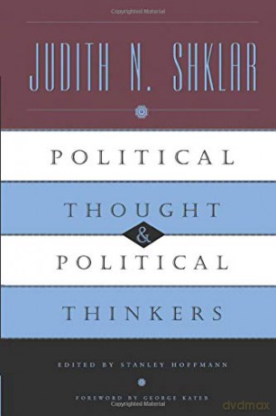 Political Thought and Political Thinkers - Judith N. Shklar [KSIĄŻKA]