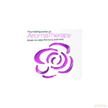 The Healing Power Of Aroma Therapy [CD]