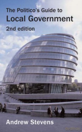 Politico's Guide to Local Government - Andrew Stevens [KSIĄŻKA]