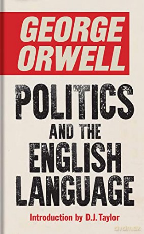 Politics and the English Language - George Orwell [KSIĄŻKA]