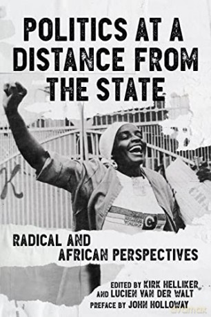Politics at a Distance from the State: Radical and African Perspectives - van der Walt [KSIĄŻKA]