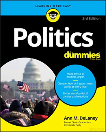 Politics For Dummies, 3rd Edition - DeLaney [KSIĄŻKA]