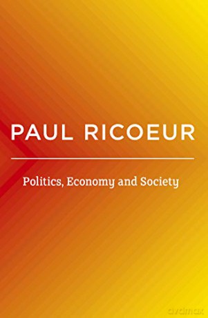 Politics, Economy, and Society: Writings and Lectures, Volume 4 - Paul Ricoeur [KSIĄŻKA]