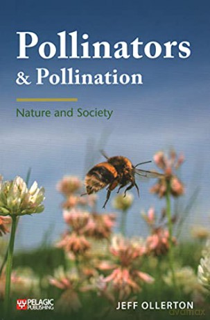 Pollinators and Pollination: Nature and Society (Pelagic Monographs) - Jeff Ollerton [KSIĄŻKA]
