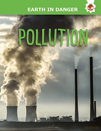 Pollution - Earth In Danger - Emily Kington [KSIĄŻKA]