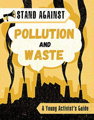 Pollution and Waste (Stand Against) - Georgia Amson-Bradshaw [KSIĄŻKA]