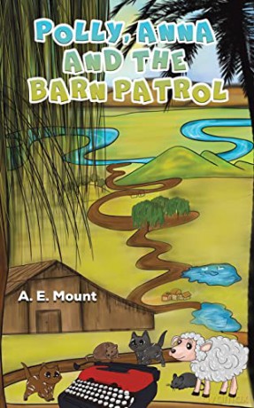 Polly, Anna and the Barn Patrol - A. E. Mount [KSIĄŻKA]