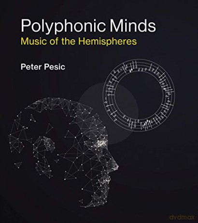 Polyphonic Minds: Music of the Hemispheres - Peter Pesic [KSIĄŻKA]