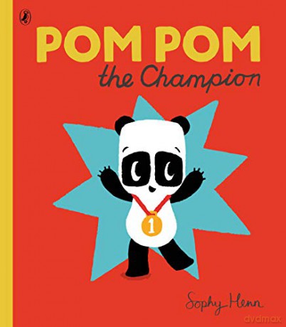 Pom Pom the Champion - Sophy Henn [KSIĄŻKA]