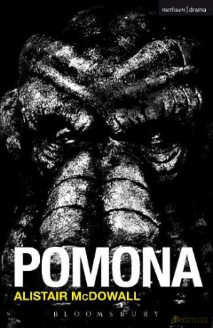 Pomona: [A New Play] (Modern Plays) - Alistair McDowall [KSIĄŻKA]