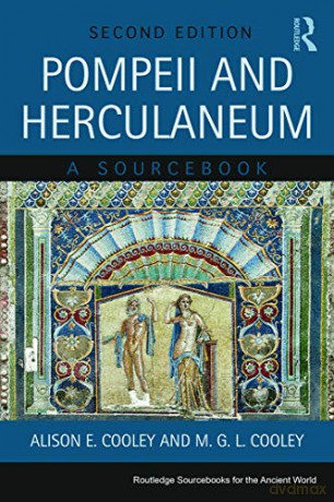 Pompeii and Herculaneum: A Sourcebook (Routledge Sourcebooks for the Ancient World) - Alison E. Cooley [KSIĄŻKA]