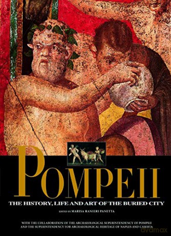 Pompeii: The History, Life and Art of the buried City - Maria Ranieri Panetta [KSIĄŻKA]