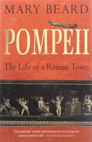 Pompeii: The Life of a Roman Town - Mary Beard [KSIĄŻKA]