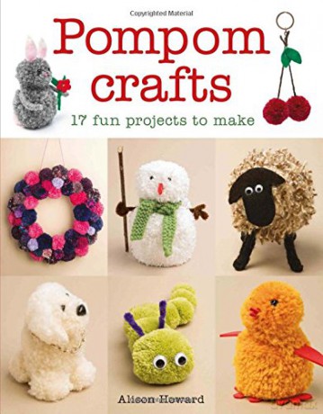 Pompom Crafts: 17 Fun Projects to Make - Alison Howard [KSIĄŻKA]