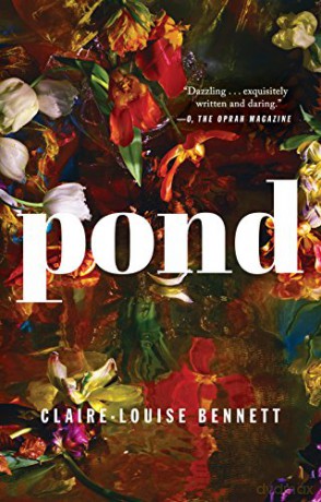 Pond - Claire-Louise Bennett [KSIĄŻKA]