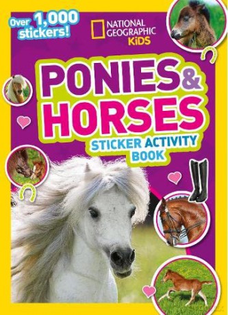Ponies and Horses Sticker Activity Book: Over 1,000 stickers! (National Geographic Kids) - National Geographic Kids [KSIĄŻKA]
