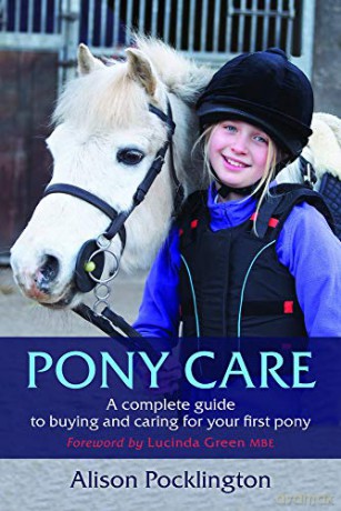 Pony Care: A complete guide to buying and caring for your first pony - Alison Pocklington [KSIĄŻKA]