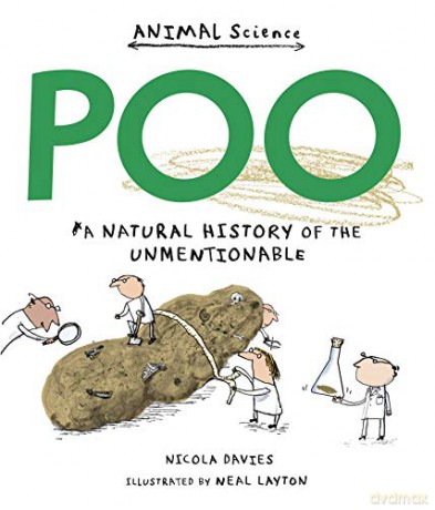 Poo: A Natural History of the Unmentionable (Animal Science) - Nicola Davies [KSIĄŻKA]