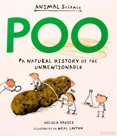Poo: A Natural History of the Unmentionable (Animal Science) - Nicola Davies [KSIĄŻKA]