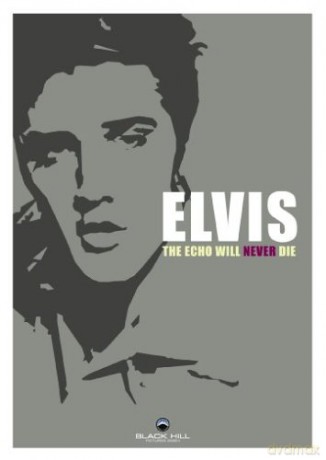 Elvis Presley: The Echo Will Never Die [DVD]