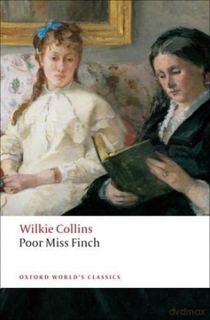 Poor Miss Finch (Oxford World's Classics) - Wilkie Collins [KSIĄŻKA]