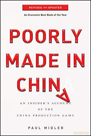 Poorly Made in China: An Insider's Account of the China Production Game - Paul Midler [KSIĄŻKA]