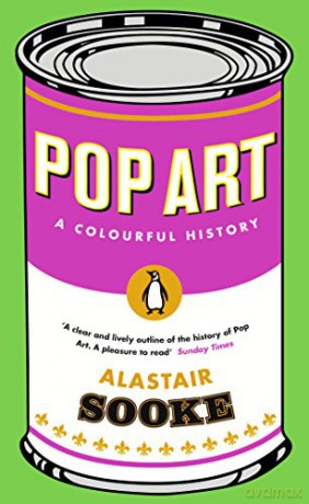 Pop Art: A Colourful History - Alastair Sooke [KSIĄŻKA]