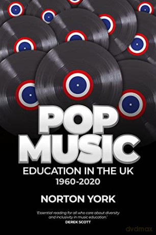 Pop Music Education in the UK 1960-2020 - Norton York [KSIĄŻKA]
