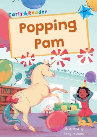 Popping Pam: (Blue Early Reader) - Jenny Moore [KSIĄŻKA]