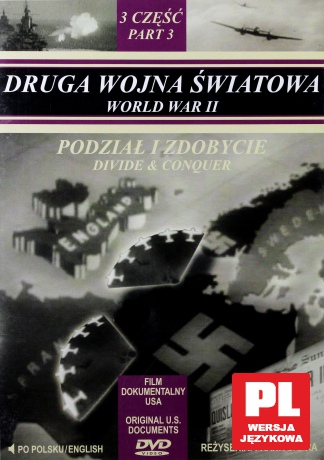 Druga Wojna Światowa: Część 3: Podział I Zdobycie: Film Dokumentalny [DVD]