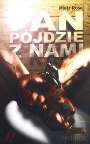 Pan Pójdzie Z Nami Tom 2 - Piotr Rosa [KSIĄŻKA]
