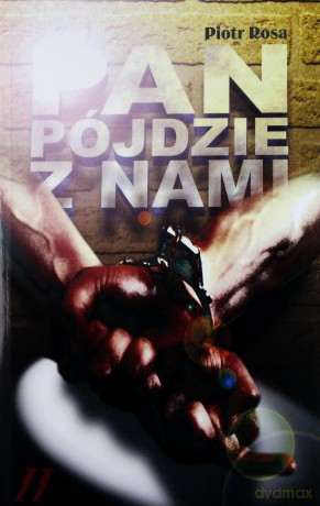 Pan Pójdzie Z Nami Tom 2 - Piotr Rosa [KSIĄŻKA]