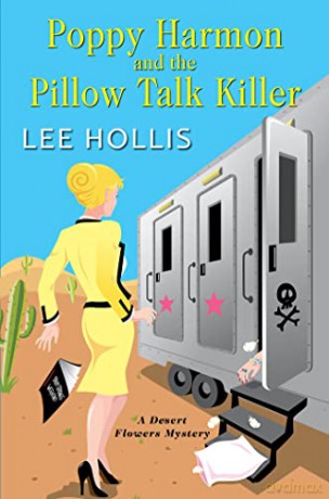 Poppy Harmon and the Pillow Talk Killer: 3 (A Desert Flowers Mystery) - Lee Hollis [KSIĄŻKA]