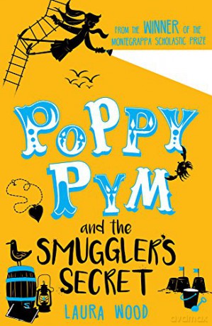 Poppy Pym and the Smuggler's Secret (Poppy Pym book 3) - Laura Wood [KSIĄŻKA]