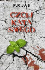 Czcij kata swego - Przemysław Jas [KSIĄŻKA]