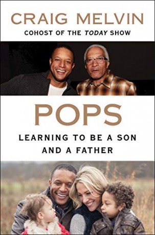 Pops: Learning to Be a Son and a Father - Craig Melvin [KSIĄŻKA]
