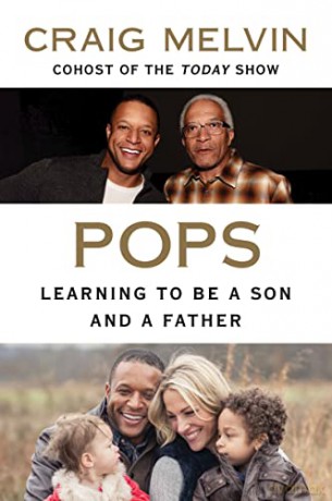 Pops: Learning to Be a Son and a Father - Craig Melvin [KSIĄŻKA]