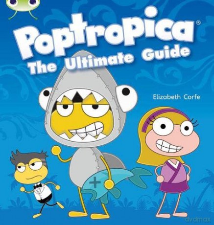 Poptropica: The Ultimate Guide - Elizabeth Corfe [KSIĄŻKA]
