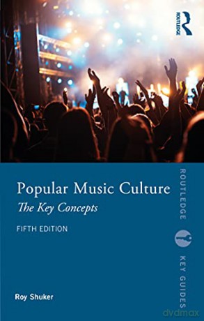Popular Music Culture: The Key Concepts (Routledge Key Guides) - Roy Shuker [KSIĄŻKA]