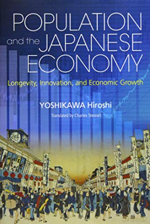 Population and the Japanese Economy: Longevity, Innovation and Economic Growth - Yoshikawa Hiroshi [KSIĄŻKA]