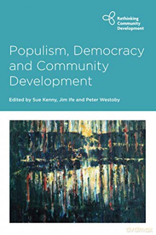 Populism, Democracy and Community Development (Rethinking Community Development) - Sue Kenny [KSIĄŻKA]