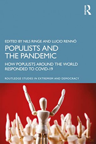Populists and the Pandemic: How Populists Around the World Responded to COVID-19 (Routledge Studies in Extremism and Democracy) - Nils Ringe [KSIĄŻKA]
