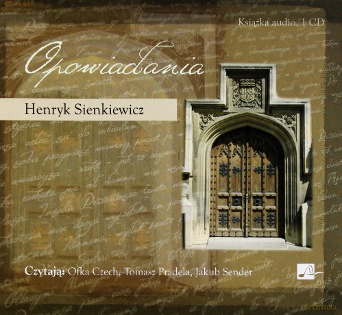 Opowiadania - Henryk Sienkiewicz (digipack) [AUDIOBOOK] [CD]