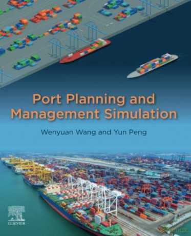 Port Planning and Management Simulation - Wenyuan Wang [KSIĄŻKA]