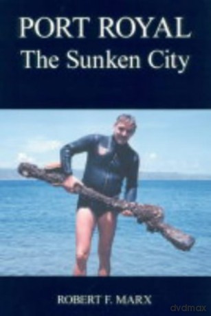 Port Royal: The Sunken City - Robert F. Marx [KSIĄŻKA]