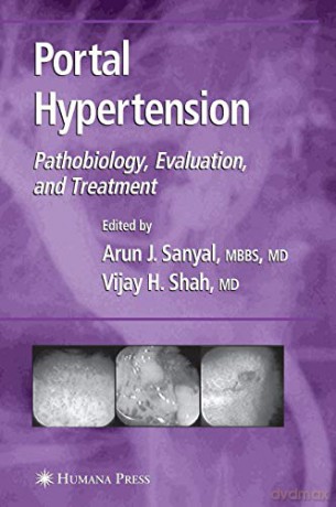 Portal Hypertension: Pathobiology, Evaluation, and Treatment (Clinical Gastroenterology) - Arun J. Sanyal [KSIĄŻKA]