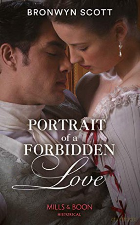 Portrait Of A Forbidden Love: Book 1 (The Rebellious Sisterhood) - Bronwyn Scott [KSIĄŻKA]