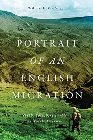 Portrait of an English Migration: North Yorkshire People in North America (McGill-Queen's Transatlantic Studies, 4) - William E. Van Vugt [KSIĄŻKA]